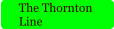 The Thornton Line