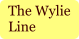 The Wylie Line