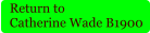 Return to  Catherine Wade B1900