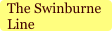 The Swinburne Line